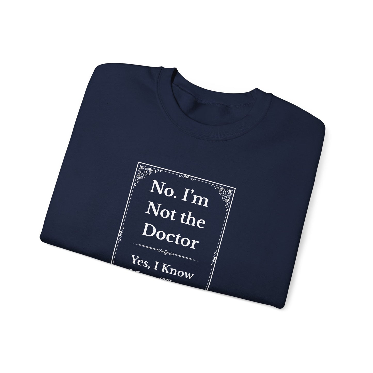 Funny black nurse sweatshirt with quote “Not the Doctor. Just Smarter,” worn by confident RN during shift rounds