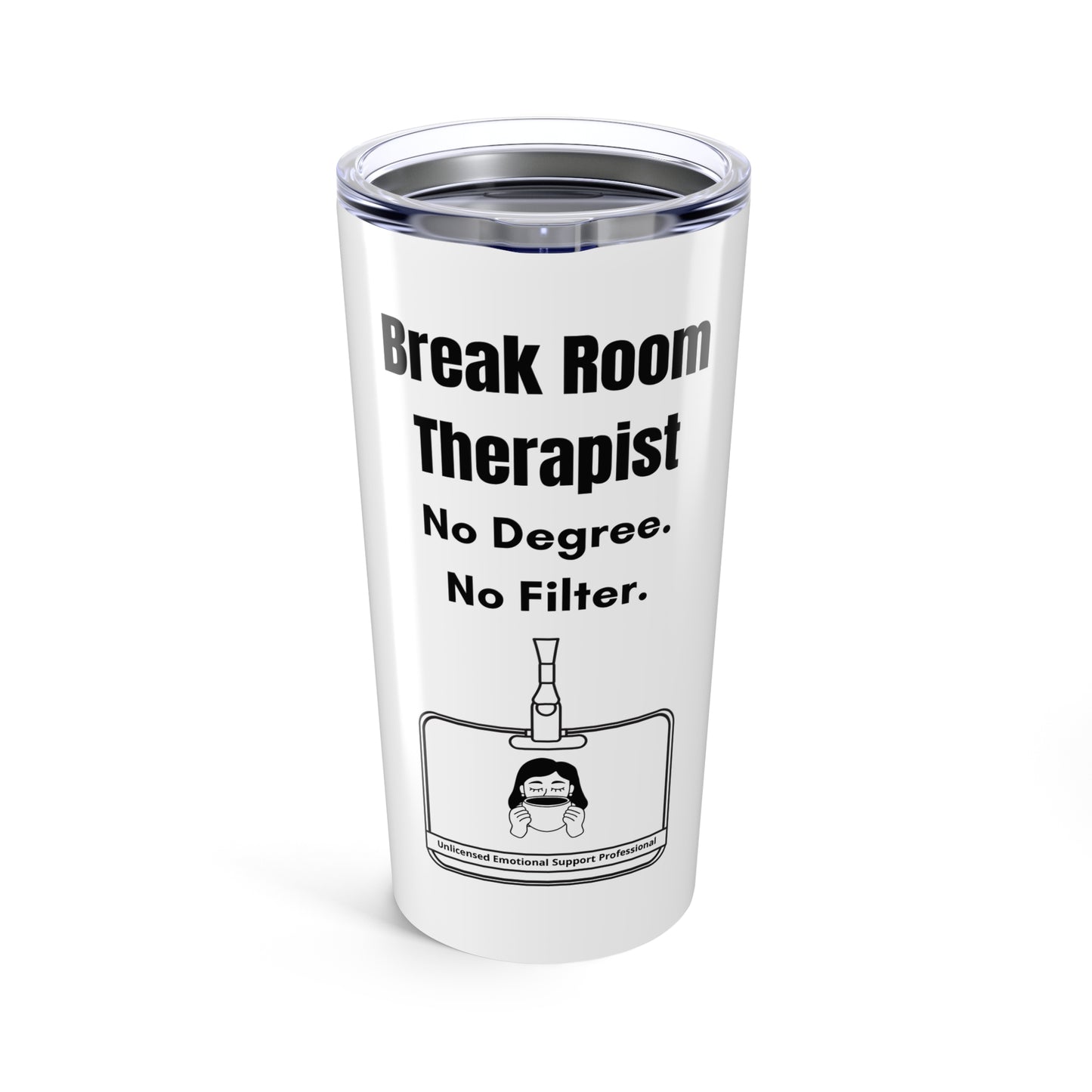 Funny Nurse Tumbler – “Break Room Therapist. No Degree. No Filter.” 20oz Stainless Steel Cup