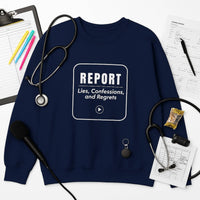 π Report = Lies, Confusion & Regret | Nurse Burnout Sweatshirt