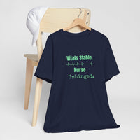 Navy “Vitals Stable. Nurse Unhinged.” nurse shirt on clean flat surface, crisp design, ready for more shift trauma