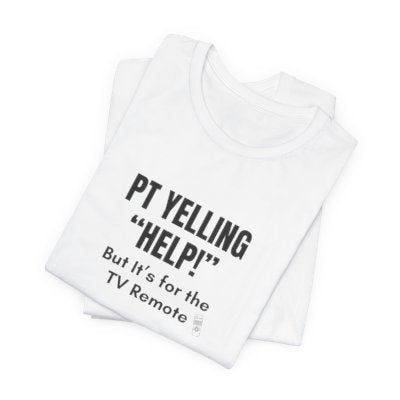 📺 Patient Yelled Help (for the TV Remote) | Funny Nurse Shirt for Burnout Survival