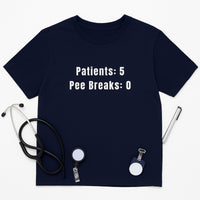 🚽 Patients: 5. Pee Breaks: 0 | Nurse Shift Tee