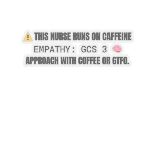 Nurse Caffeine Stickers, Funny Nurse Gift, Healthcare Humor Decal, Coffee Lover Sticker, Nurse Appreciation Gift