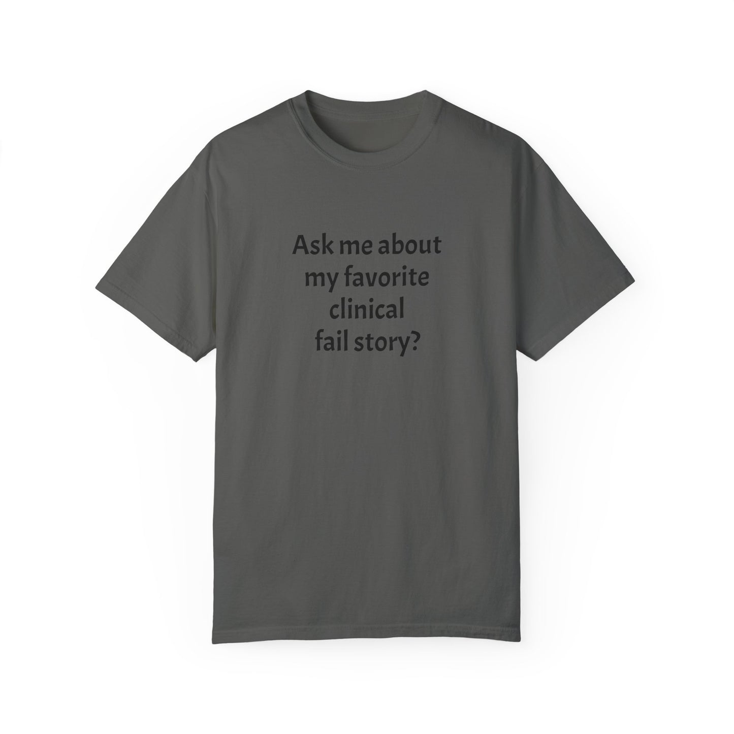 Clinical Fail T-shirt