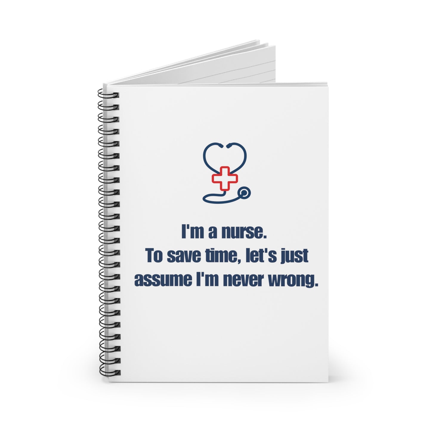 I'm a nurse Spiral Notebook - Ruled Line