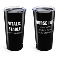 💀 Vitals Stable. Sanity Flatlining. | Black Nurse Tumbler 20oz
