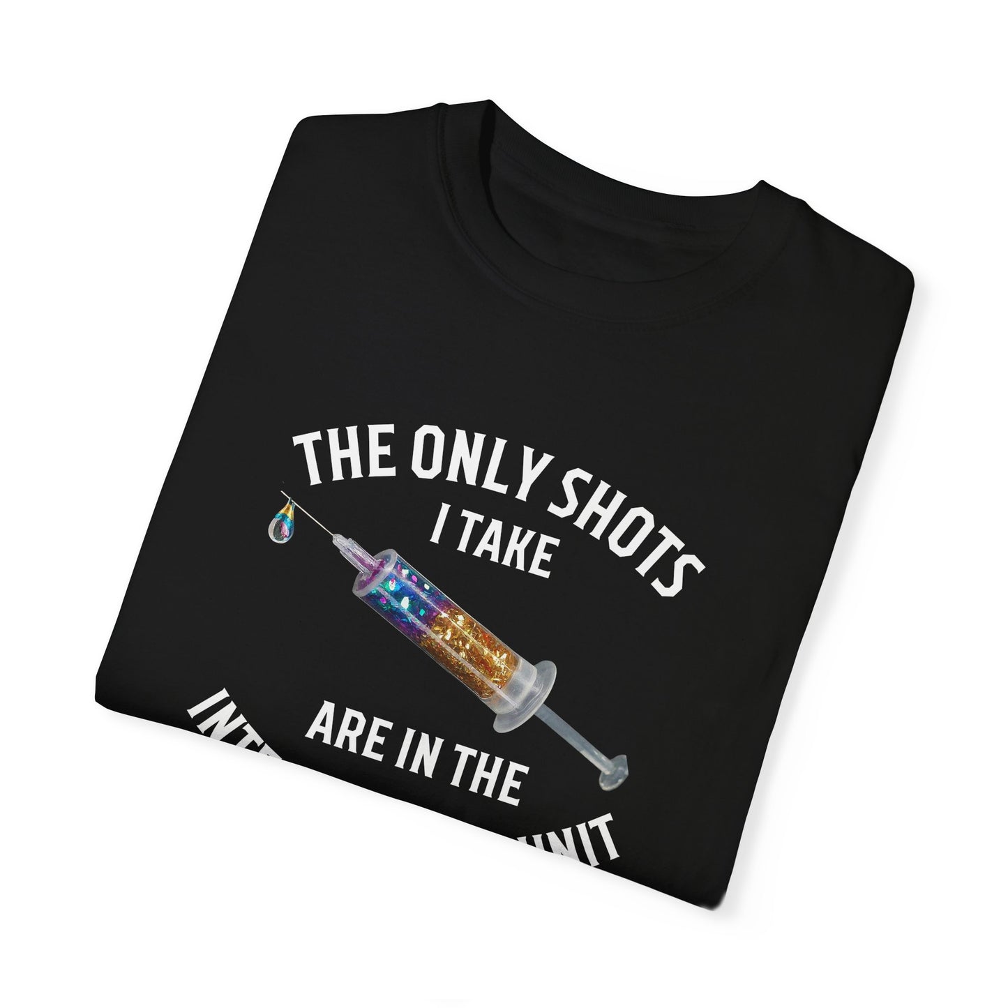 The Only Shots I Take Are in the ICU – Funny ICU Nurse Shirt 💉✨