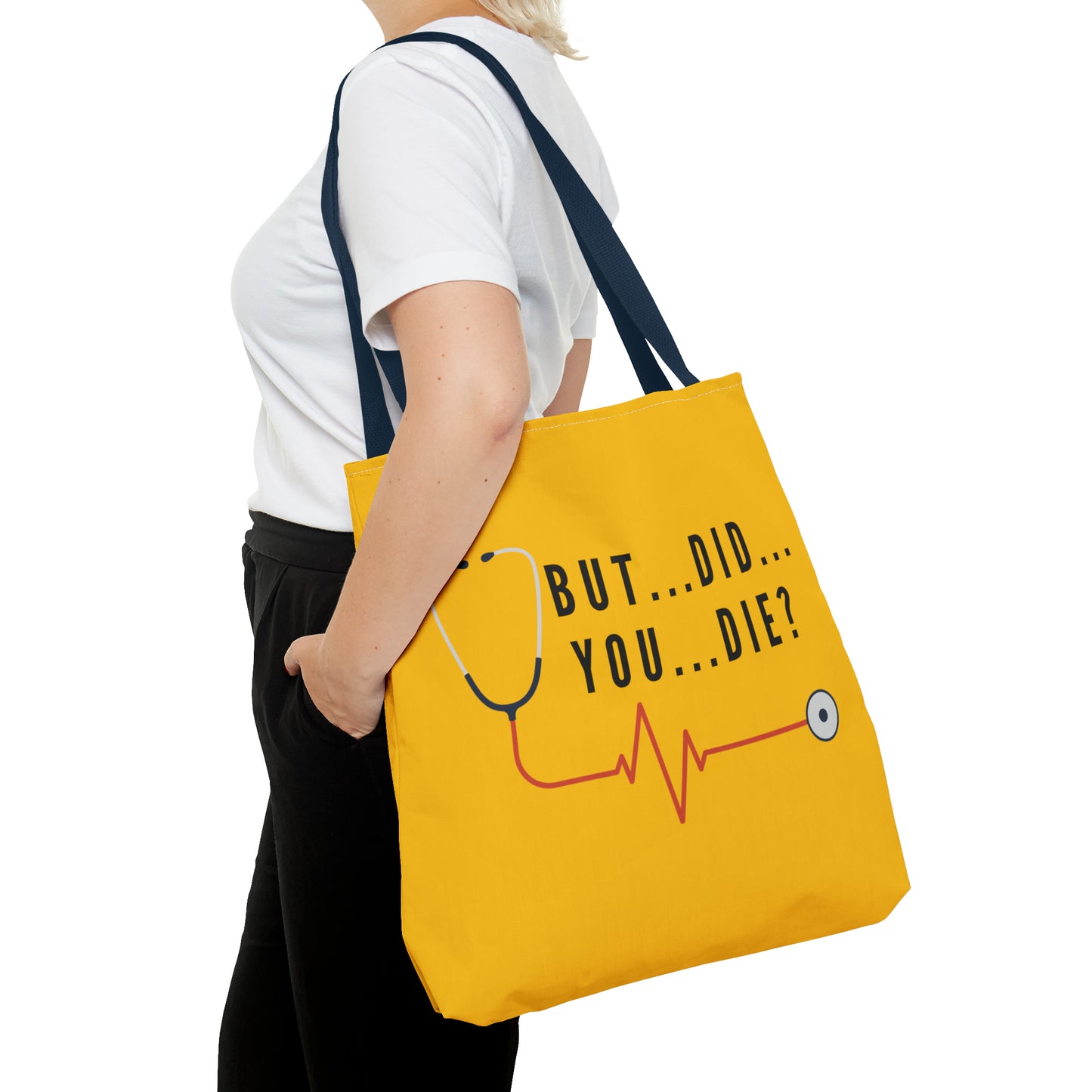 But Did You Die…Tote Bag