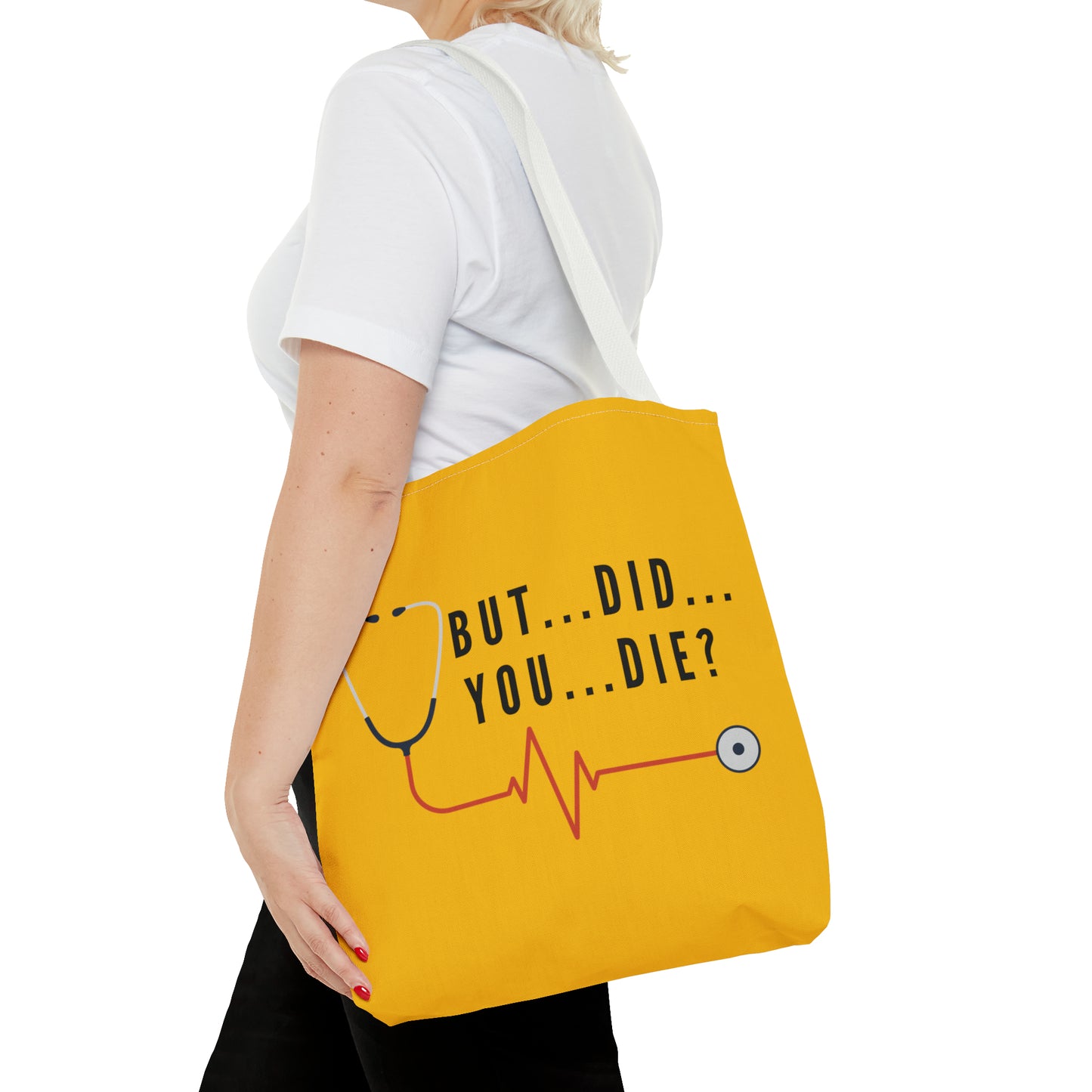 But Did You Die…Tote Bag