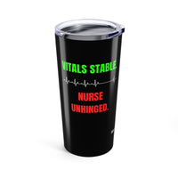 😵 Vitals Stable. Nurse Unhinged. | Burnout Collection Tumbler
