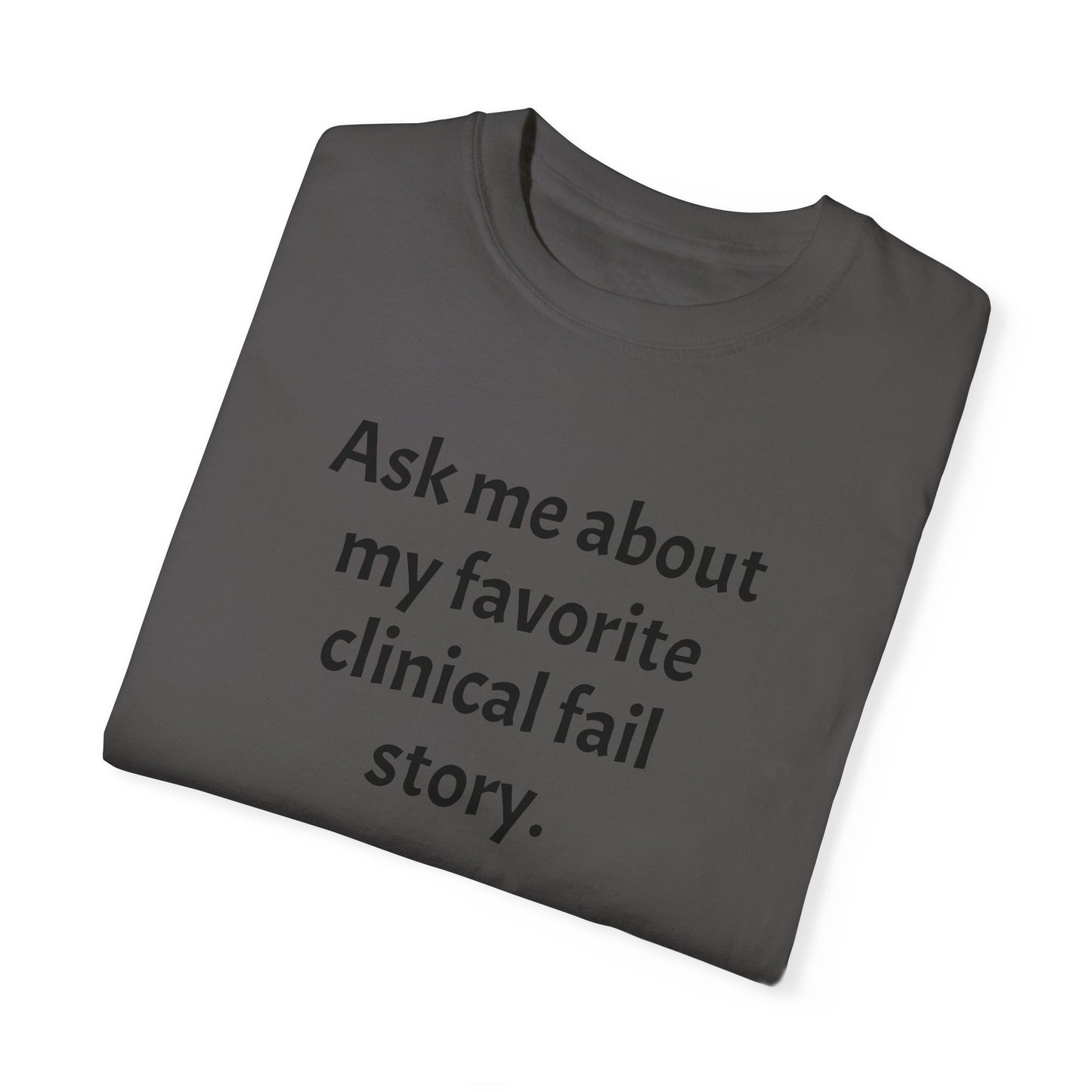 Clinical Fail T-shirt