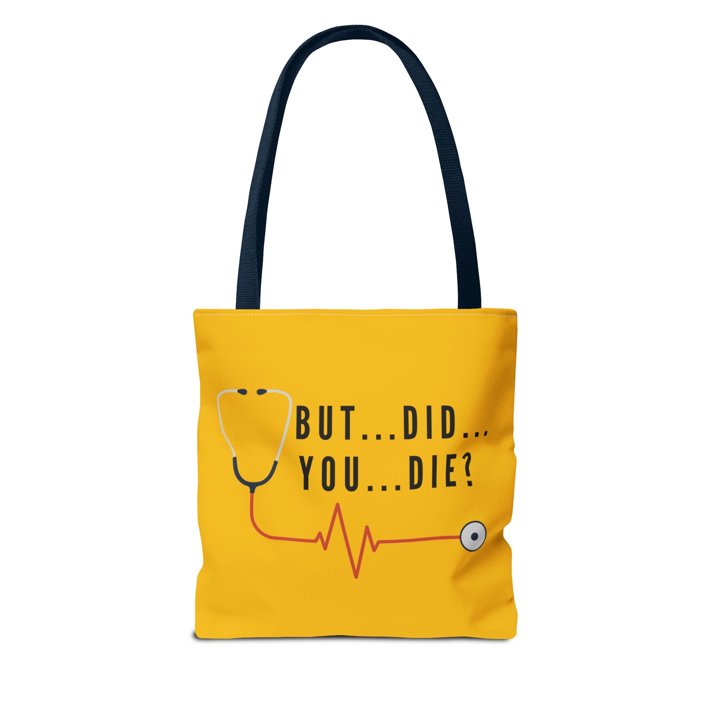 But Did You Die…Tote Bag