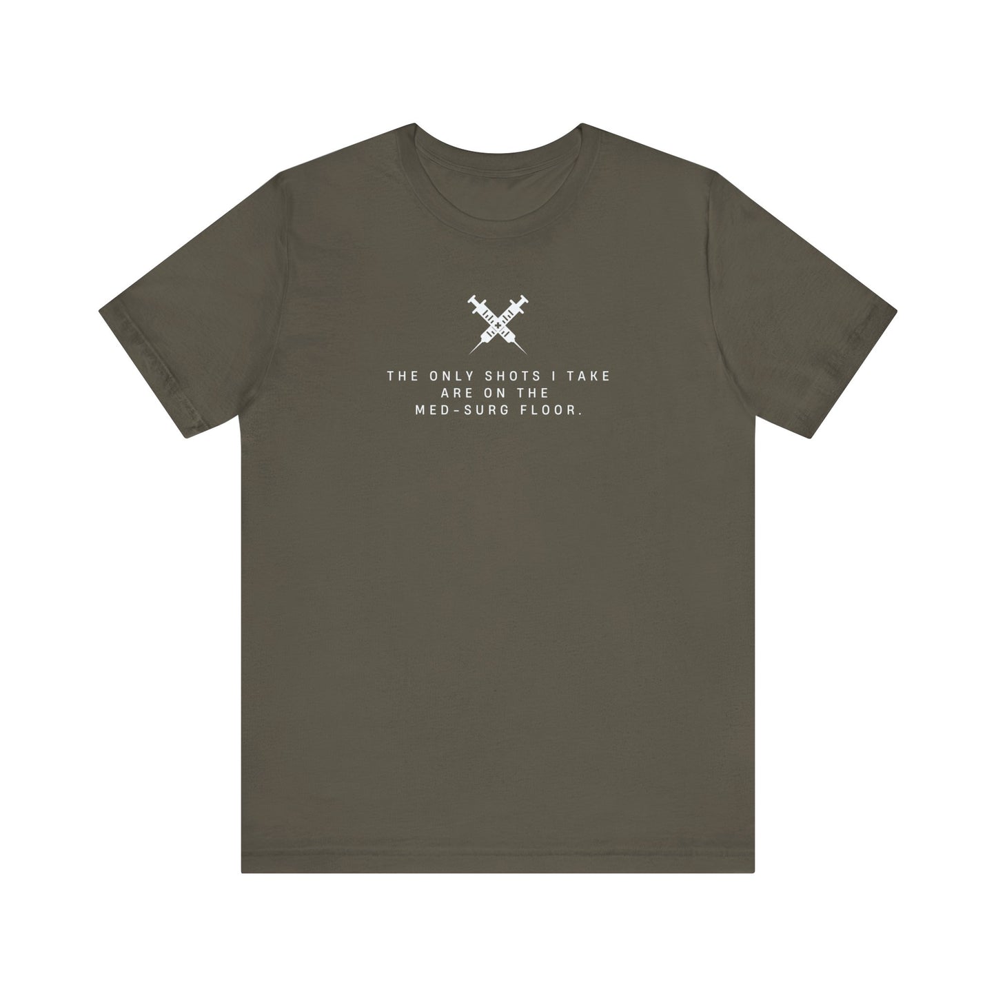 Med-surg Shots T-shirt