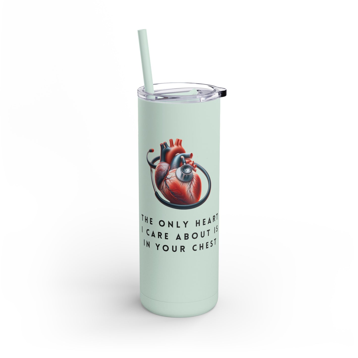 Nurse Tumbler: Funny Heart Quote, Stethoscope Art, Hot/Cold