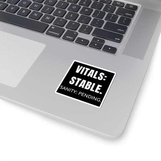 🖤 Vitals: Stable. Sanity: Pending. (Black) | 3″ Vinyl Sticker