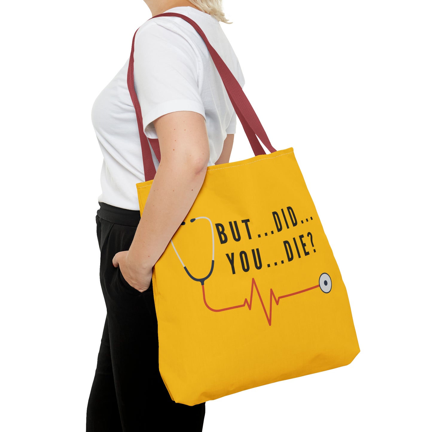 But Did You Die…Tote Bag