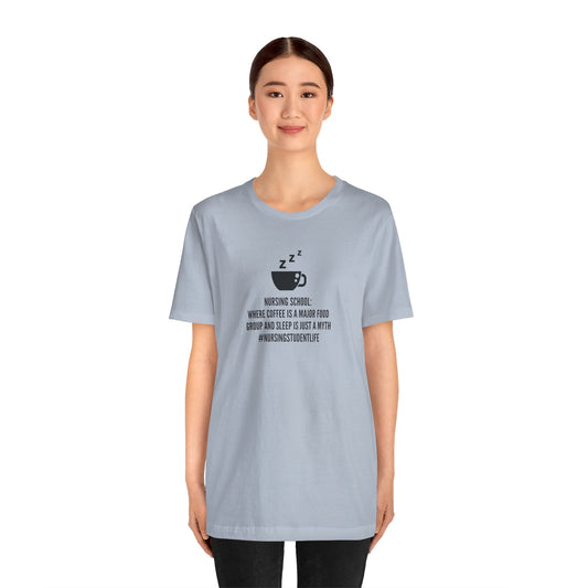 Nursing School Humor Tee - Coffee Lover's Essential, Sleep's Greatest Myth