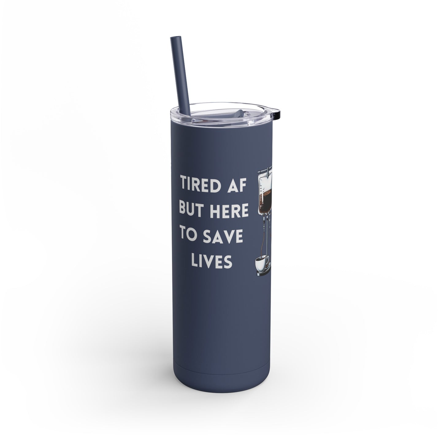 “Tired AF Nurse Life” 20 oz Stainless Steel Tumbler