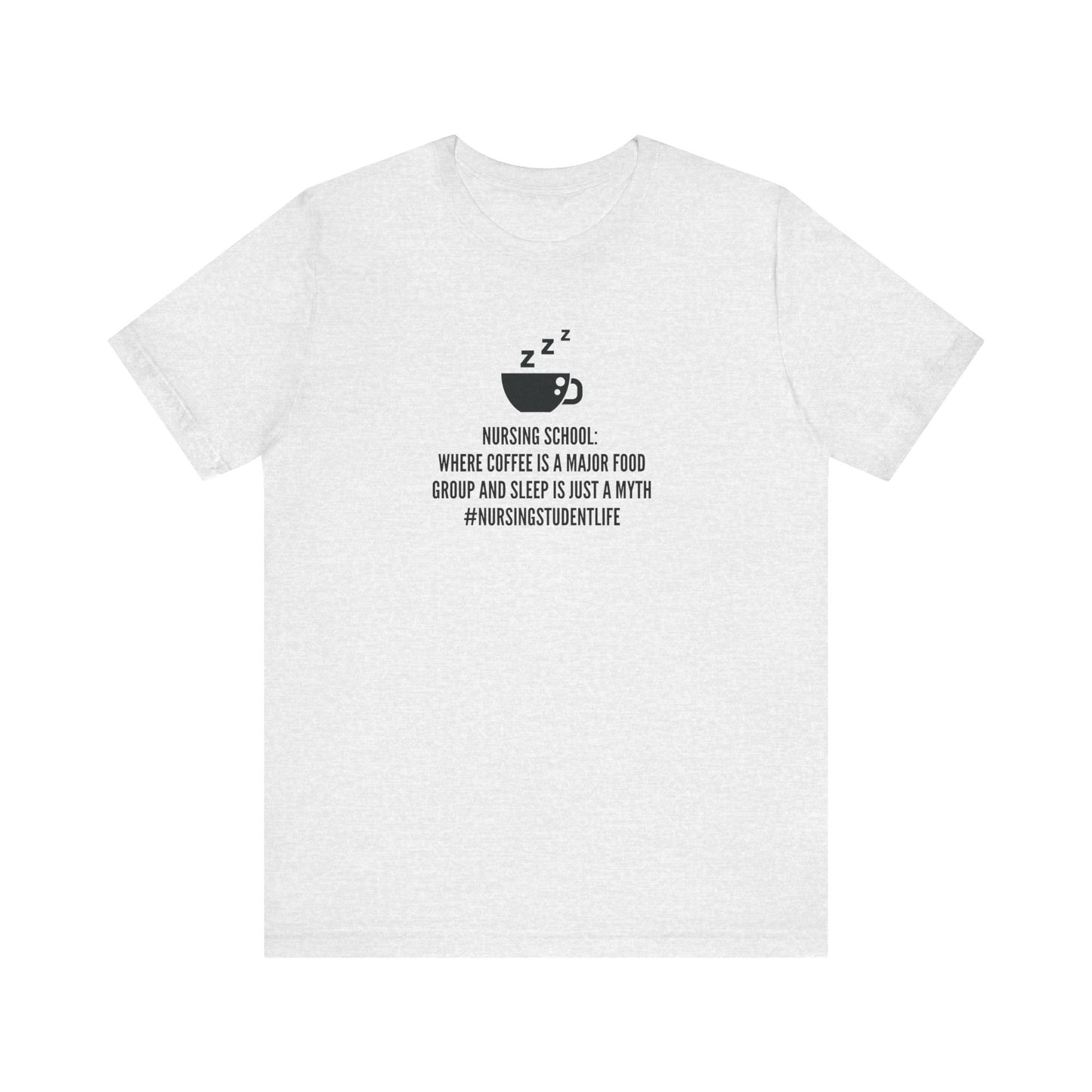 Nursing School Humor Tee - Coffee Lover's Essential, Sleep's Greatest Myth