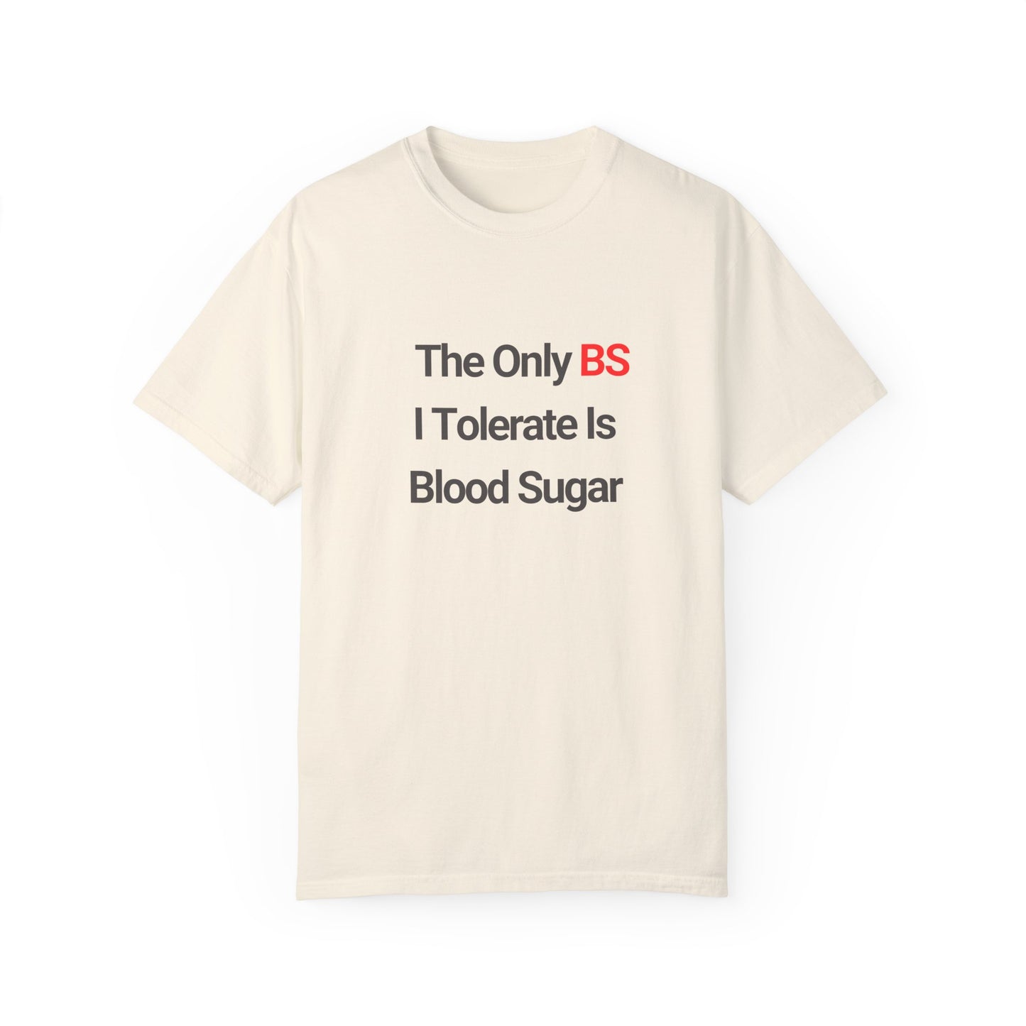 Funny Nurse Shirt – ‘The Only BS I Tolerate is Blood Sugar’