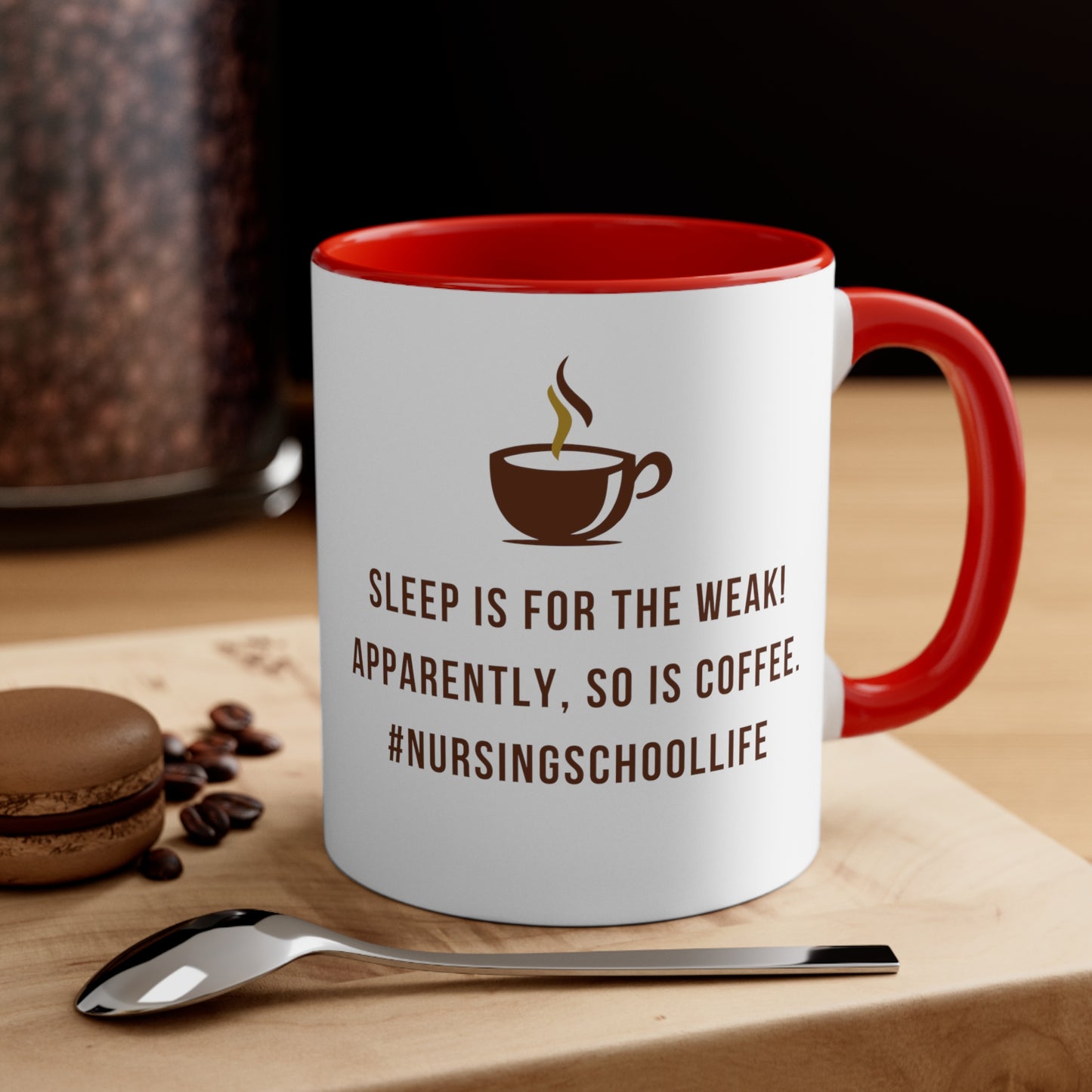 Sleep is for the Weak! 11oz Mug