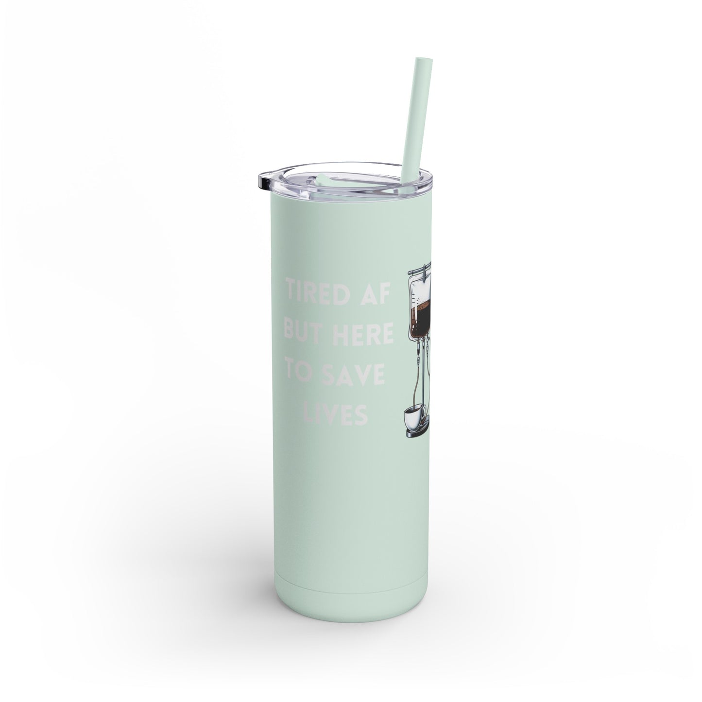 “Tired AF Nurse Life” 20 oz Stainless Steel Tumbler