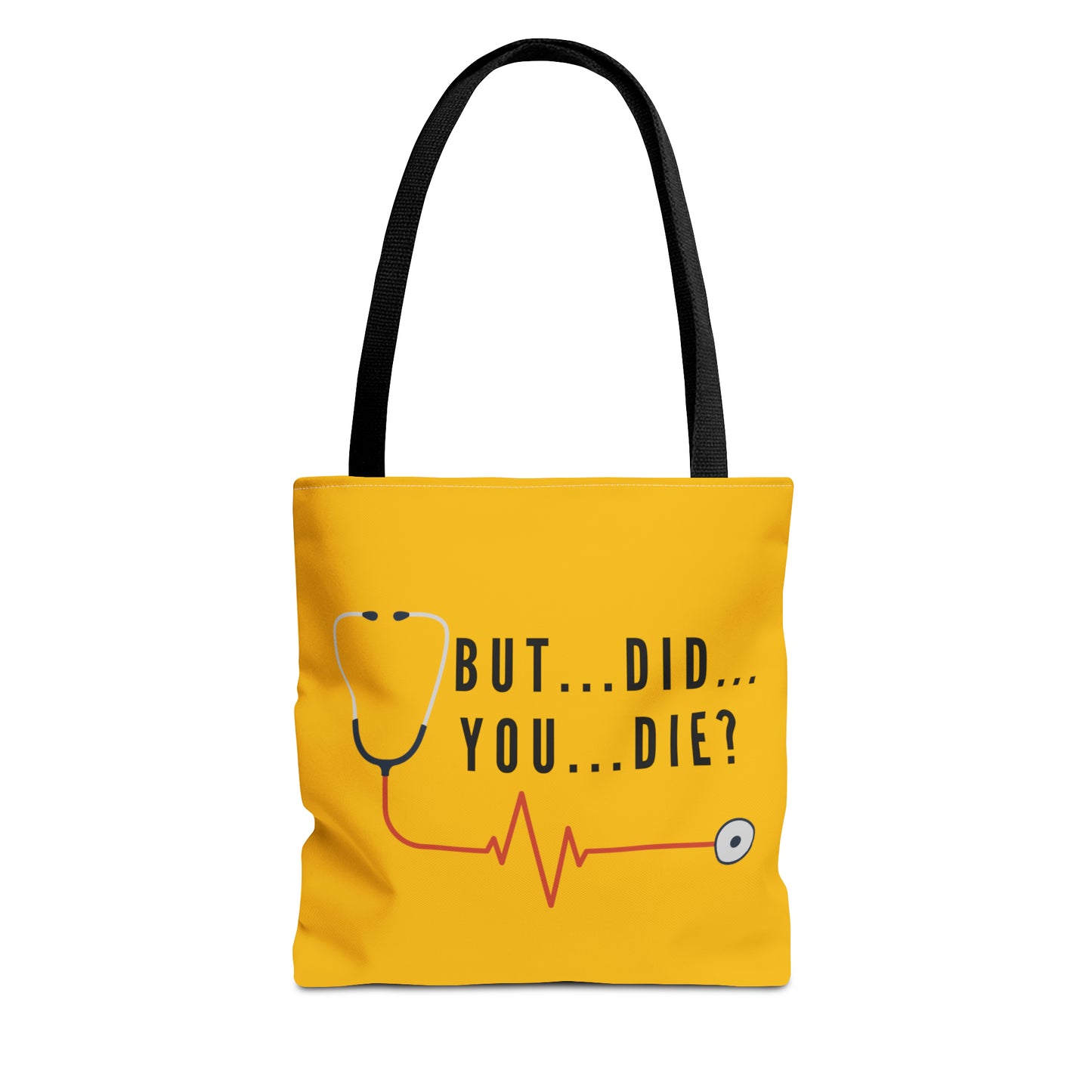 But Did You Die…Tote Bag