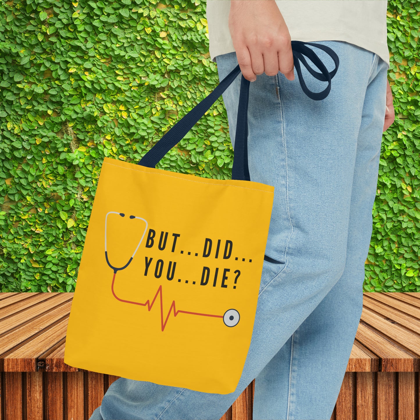 But Did You Die…Tote Bag