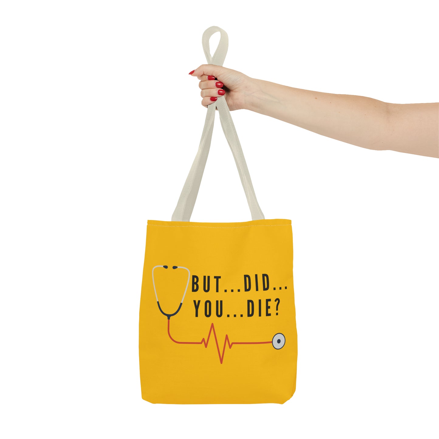 But Did You Die…Tote Bag