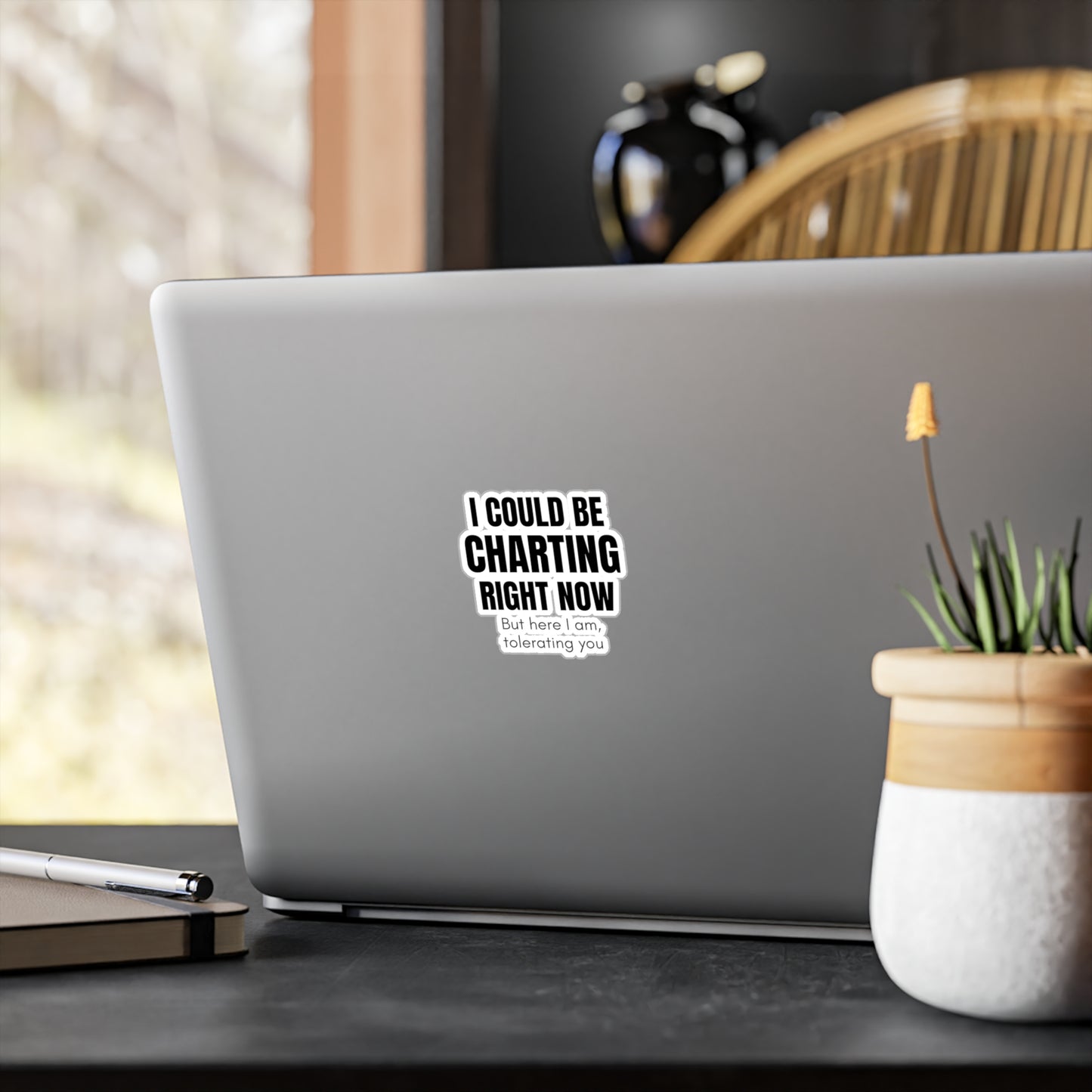📋 I COULD BE CHARTING RIGHT NOW | Nurse Burnout Vinyl Sticker