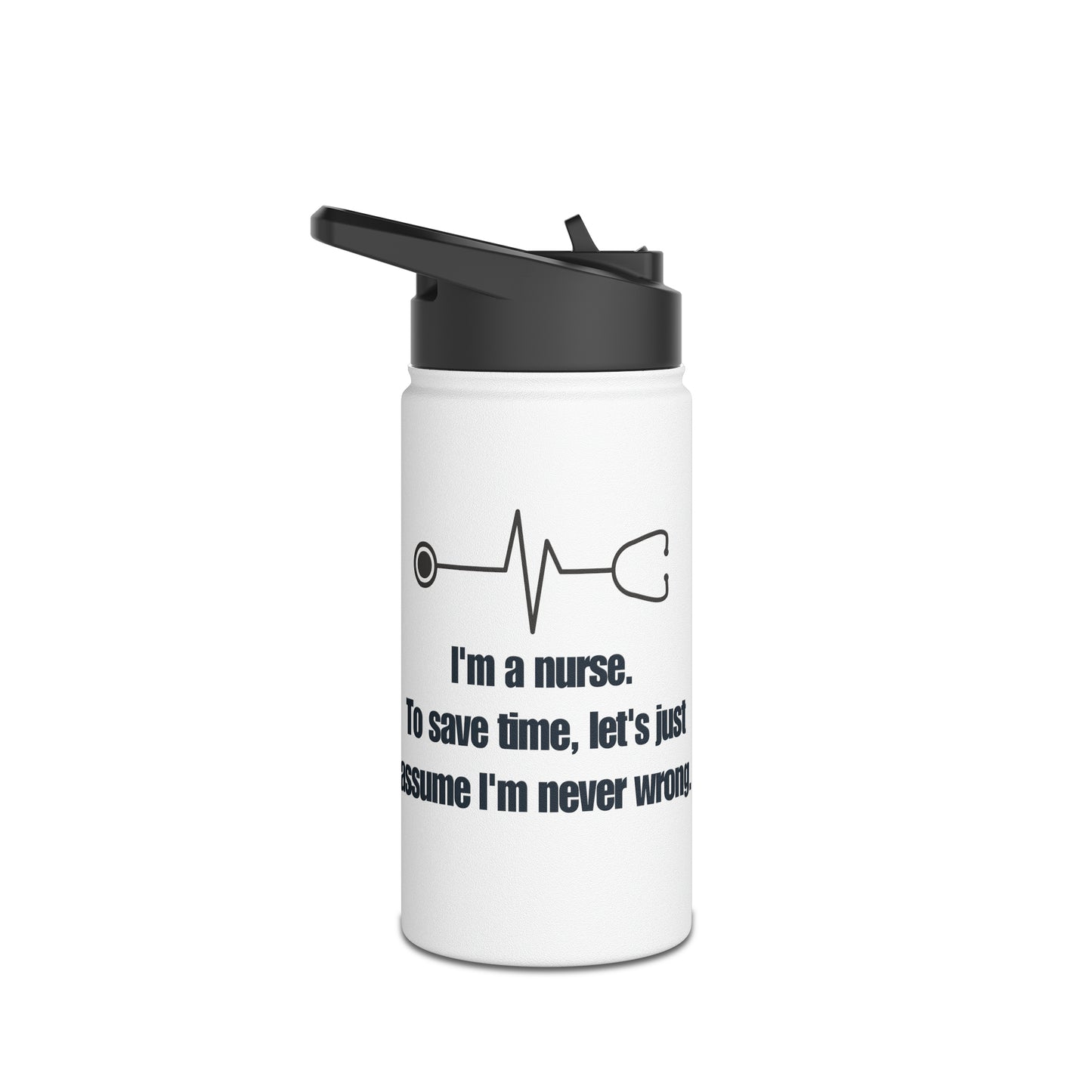 ‘I’m a Nurse, Never Wrong’ Tumbler - 12 oz