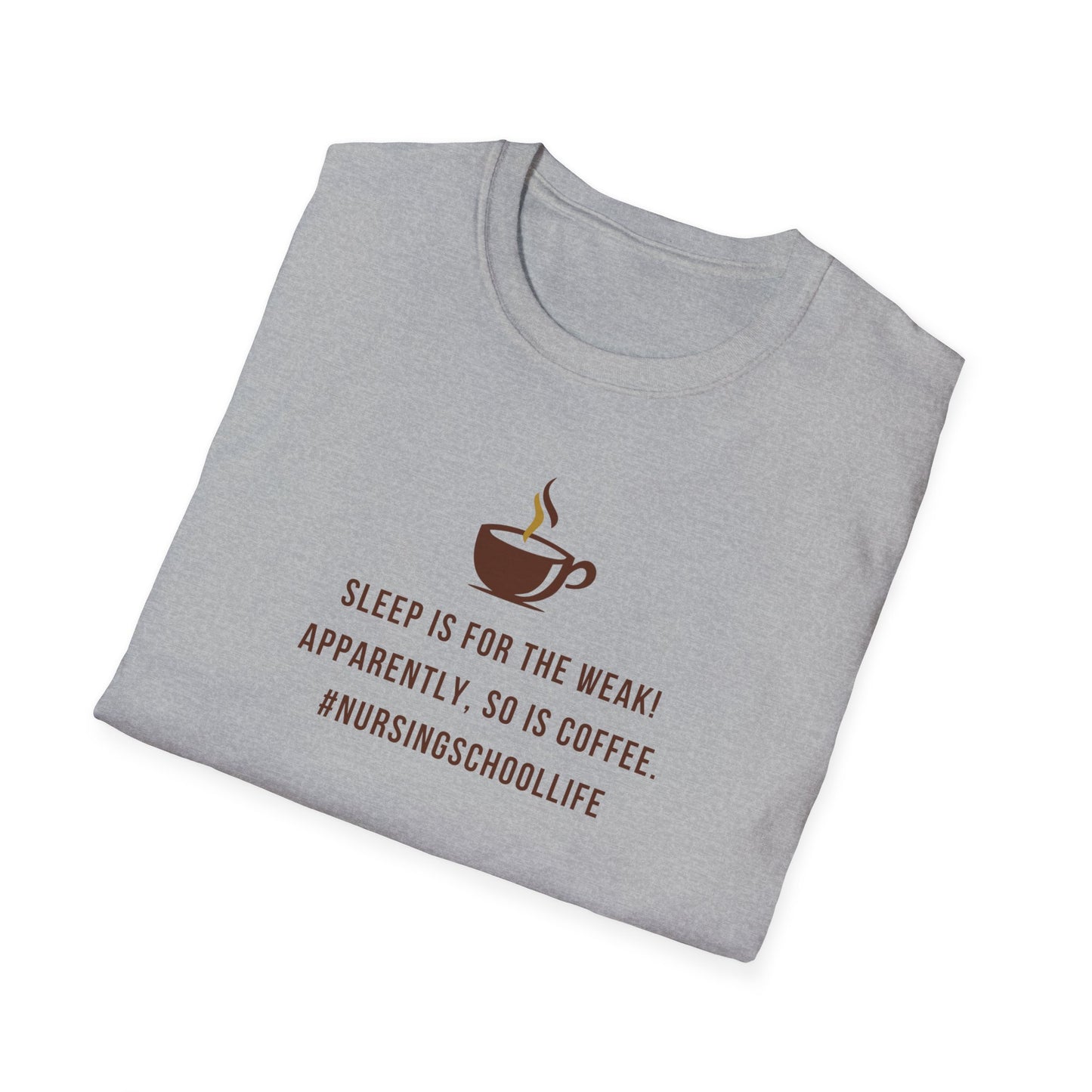 Sleep is for the Weak! T-Shirt