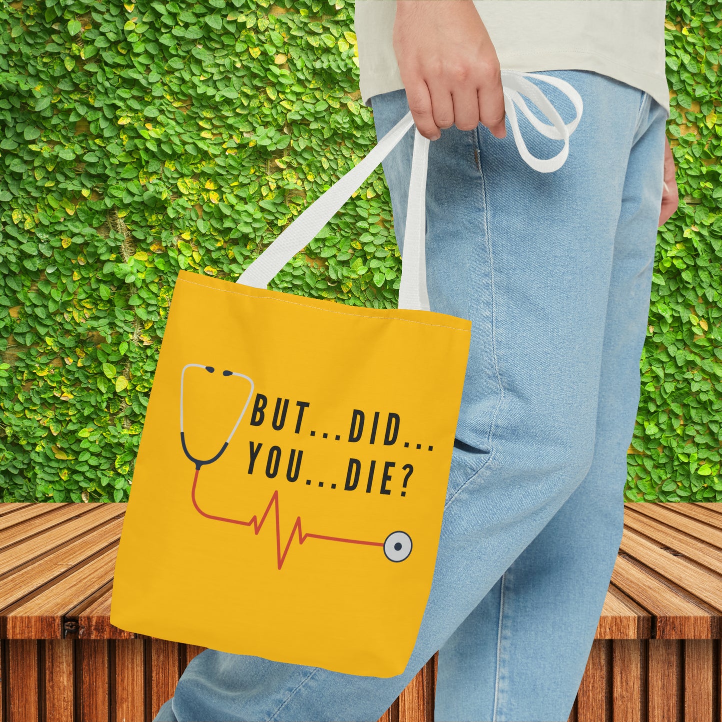 But Did You Die…Tote Bag