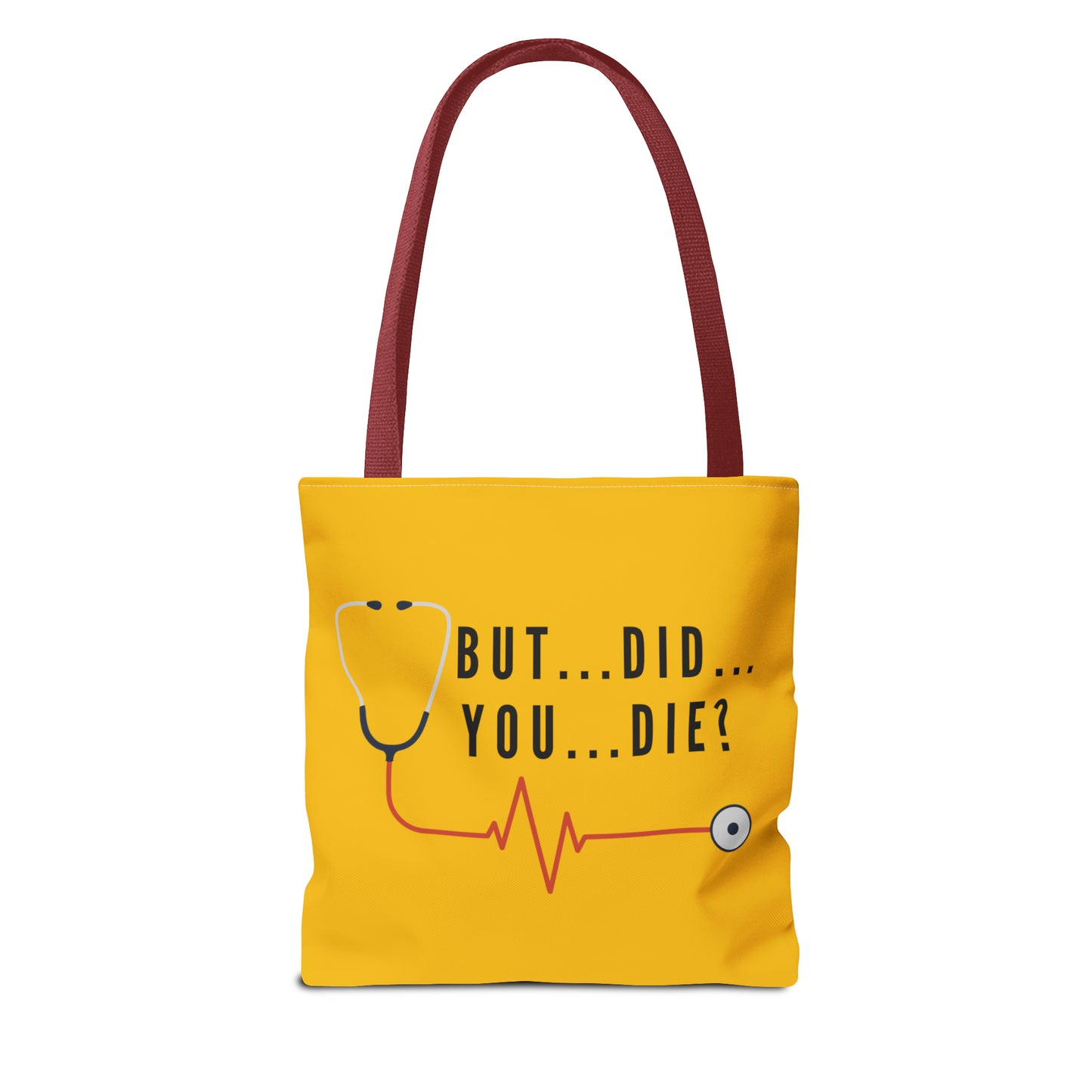 But Did You Die…Tote Bag