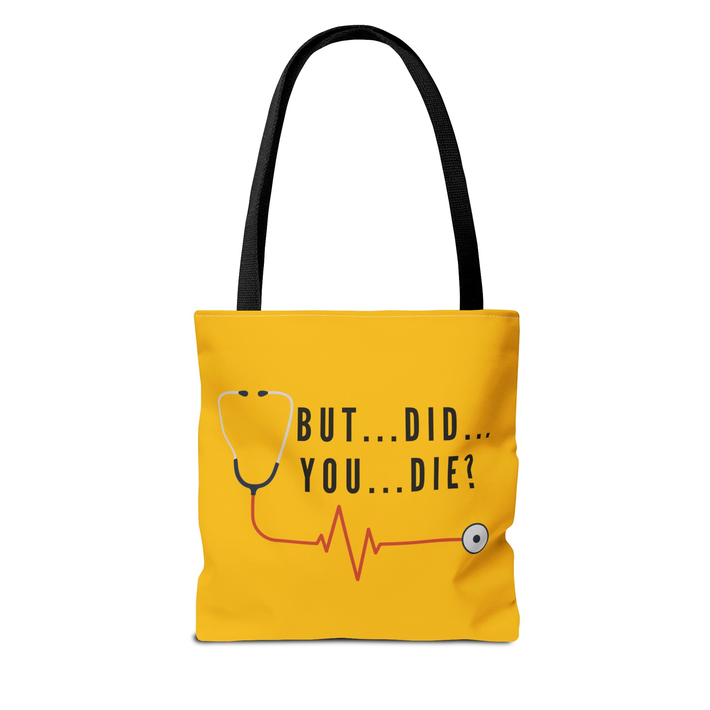 But Did You Die…Tote Bag