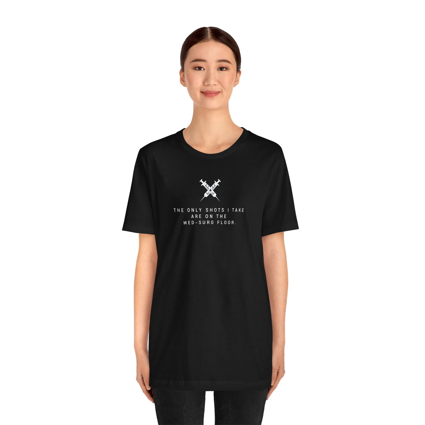 Med-surg Shots T-shirt