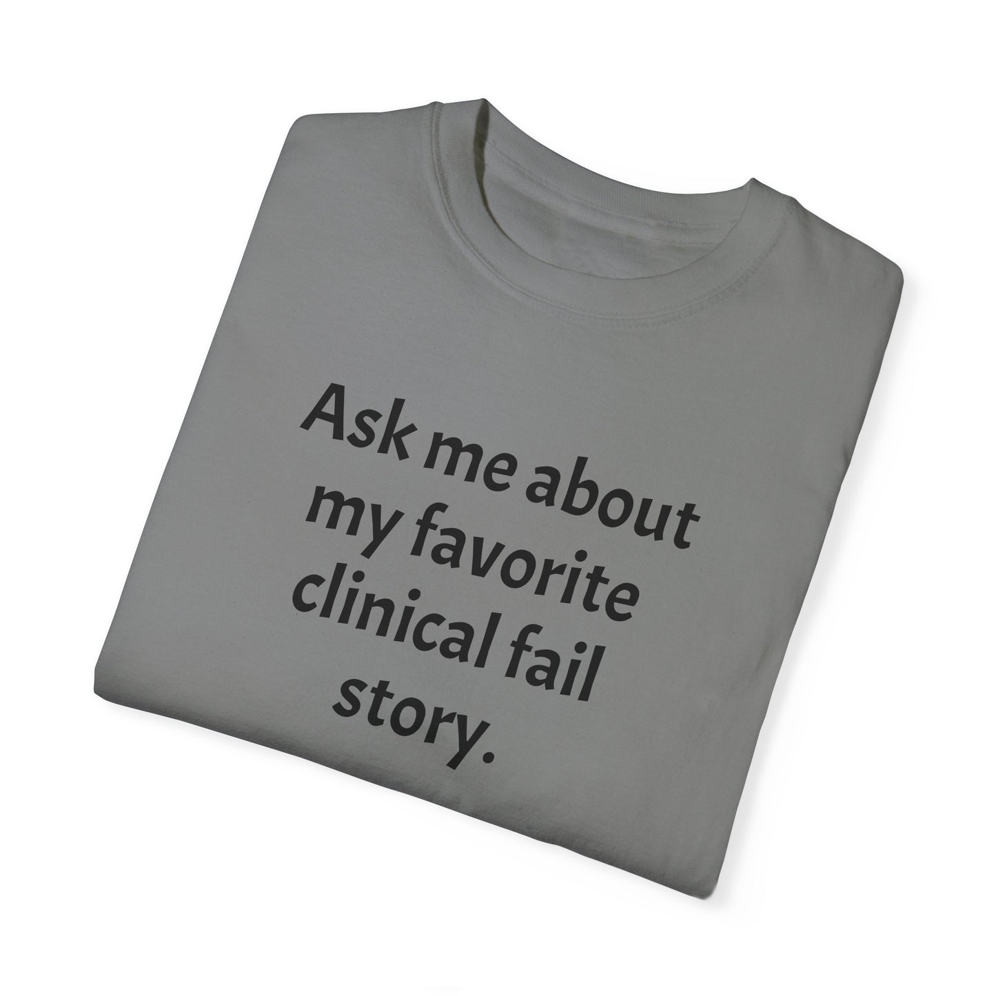 Clinical Fail T-shirt