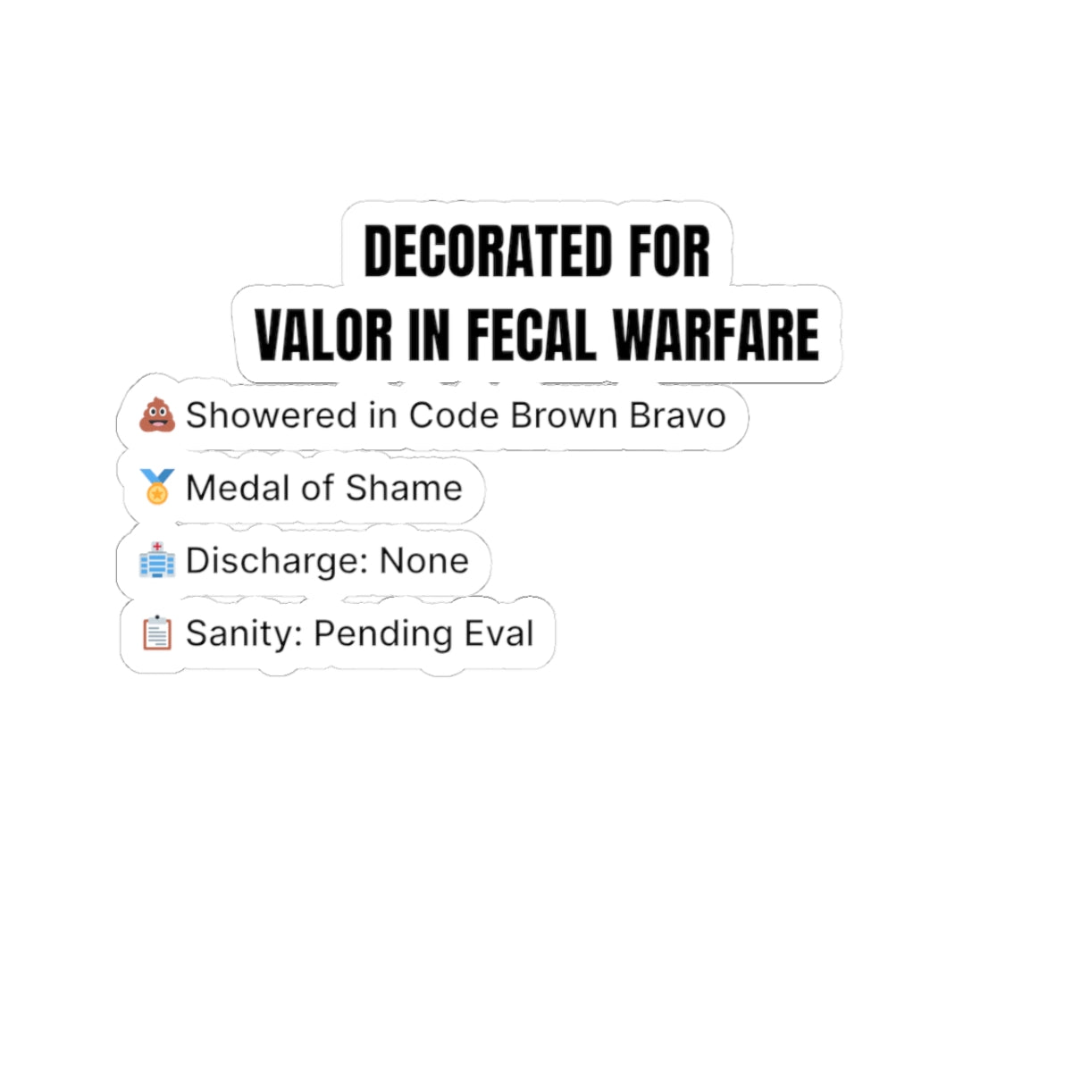 💩 Decorated for Valor in Fecal Warfare — Emoji Edition Nurse Sticker