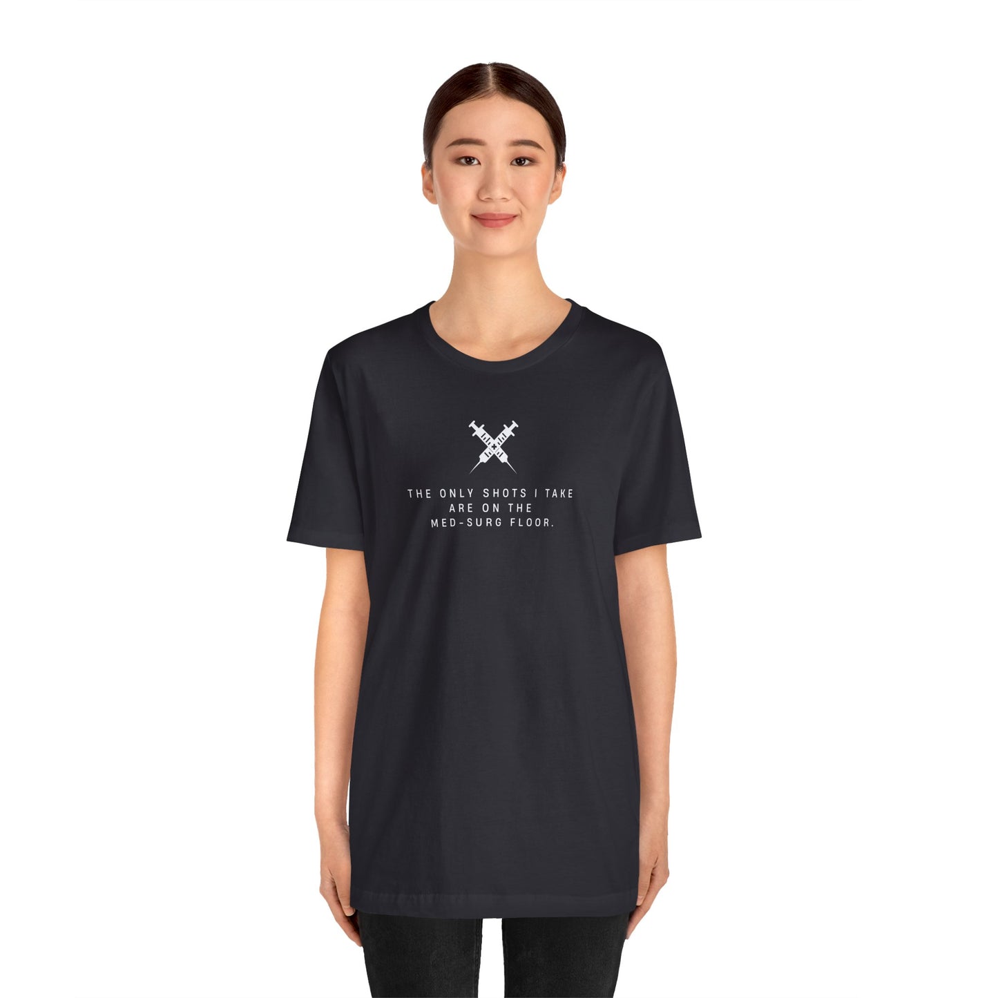 Med-surg Shots T-shirt