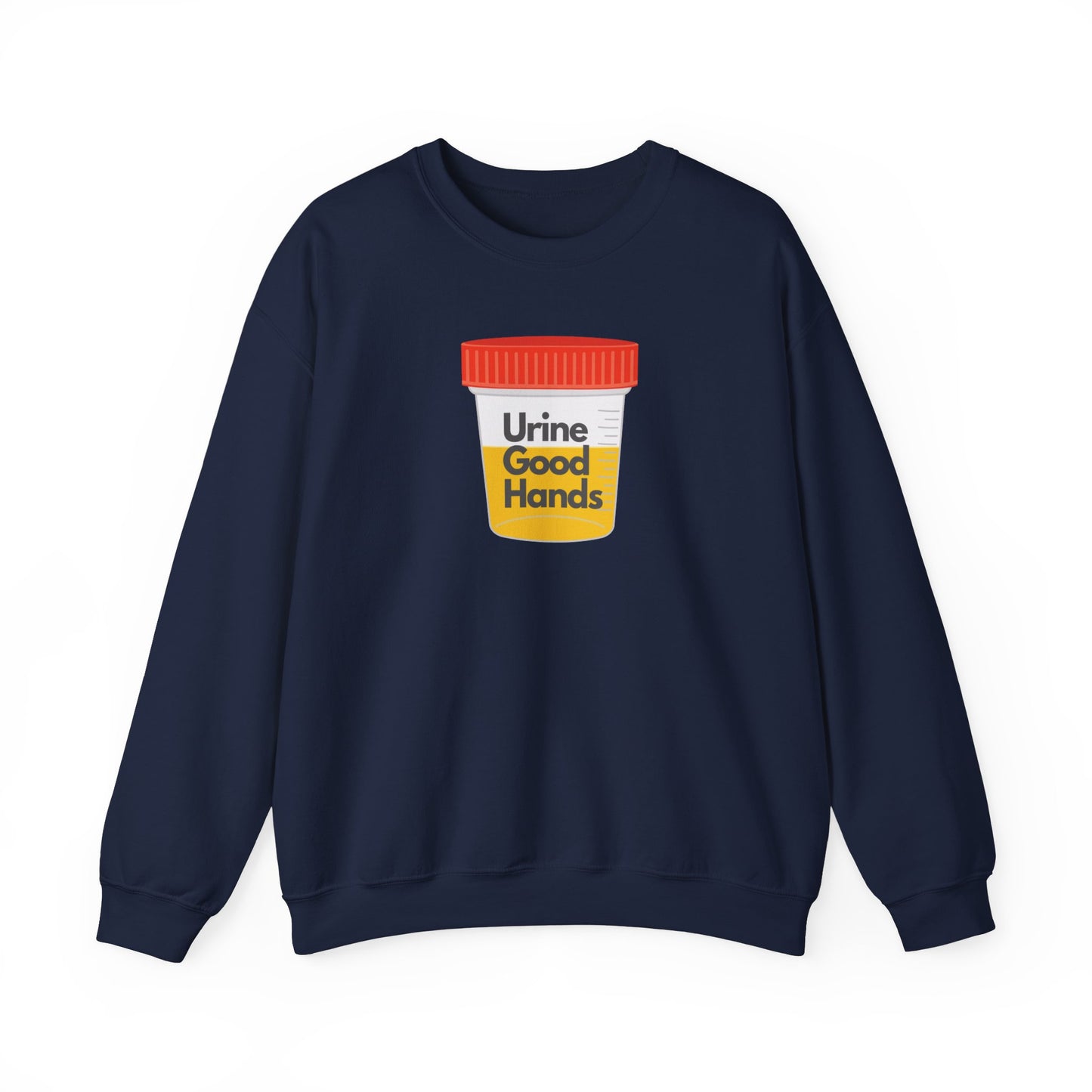 Funny Nursing Sweatshirt – ‘Urine Good Hands’ with Specimen Cup Graphic – Perfect for Healthcare Heroes! 🩺😂