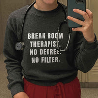 🛋️ Break‑Room Therapist | Nurse Burnout Sweatshirt