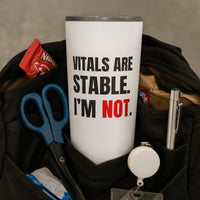 🧠 Vitals Stable. I’m Not. | 20oz Nurse Meltdown Tumbler