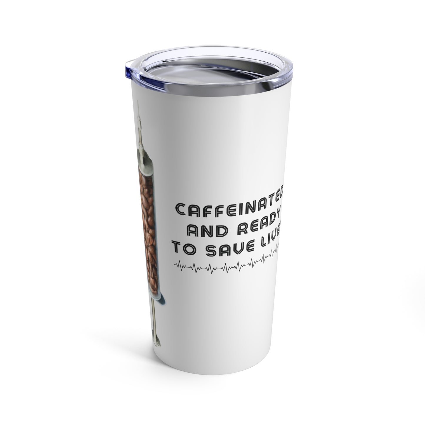 Saving Lives Tumbler 20oz