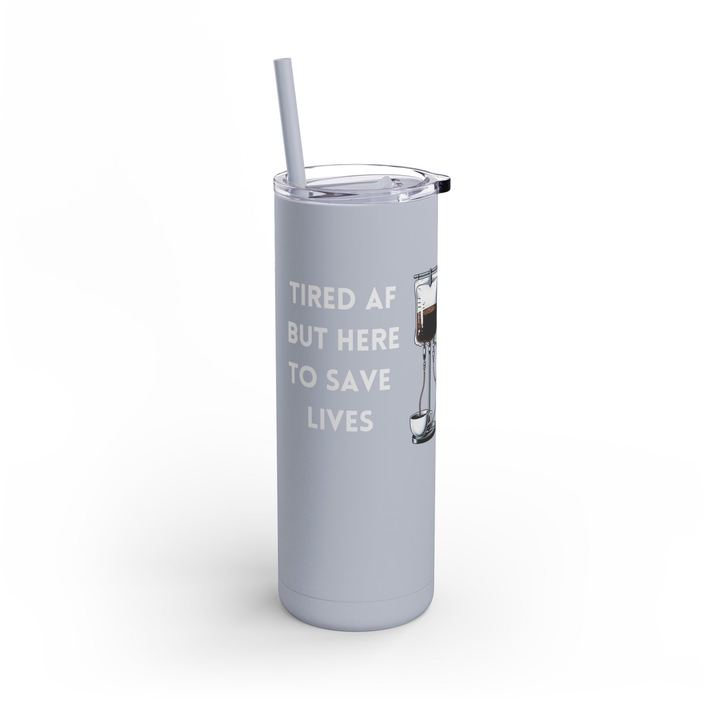 “Tired AF Nurse Life” 20 oz Stainless Steel Tumbler