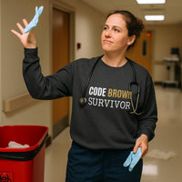💩 Code Brown Survivor | Nurse Fecal Warfare Sweatshirt