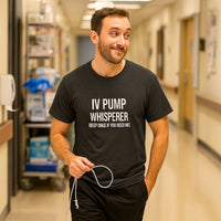 💉 IV Pump Whisperer | Nurse Flow Control Tee