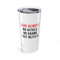📺 Code Remote | PT Yelling “Help!” (For the TV Remote) | 20oz Nurse Tumbler
