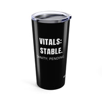 💀 Vitals Stable. Sanity Flatlining. | Black Nurse Tumbler 20oz