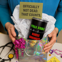 😵 Vitals Stable. Nurse Unhinged. | Burnout Collection Tumbler