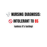 🩺 BS-Intolerant…Unless It’s Fasting (Sticker)